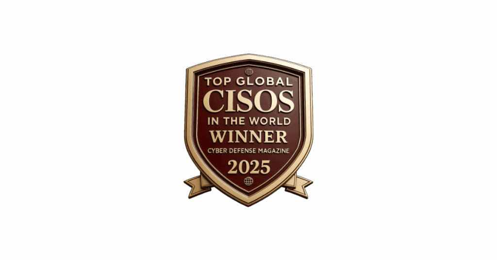 Top Global CISOS in the World Winner Cyber Defense Magazine 2025